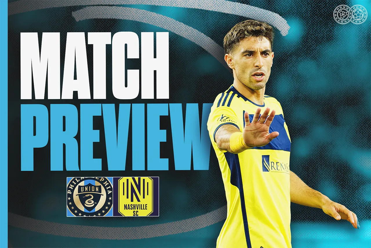 Preview: Philadelphia Union vs Nashville SC