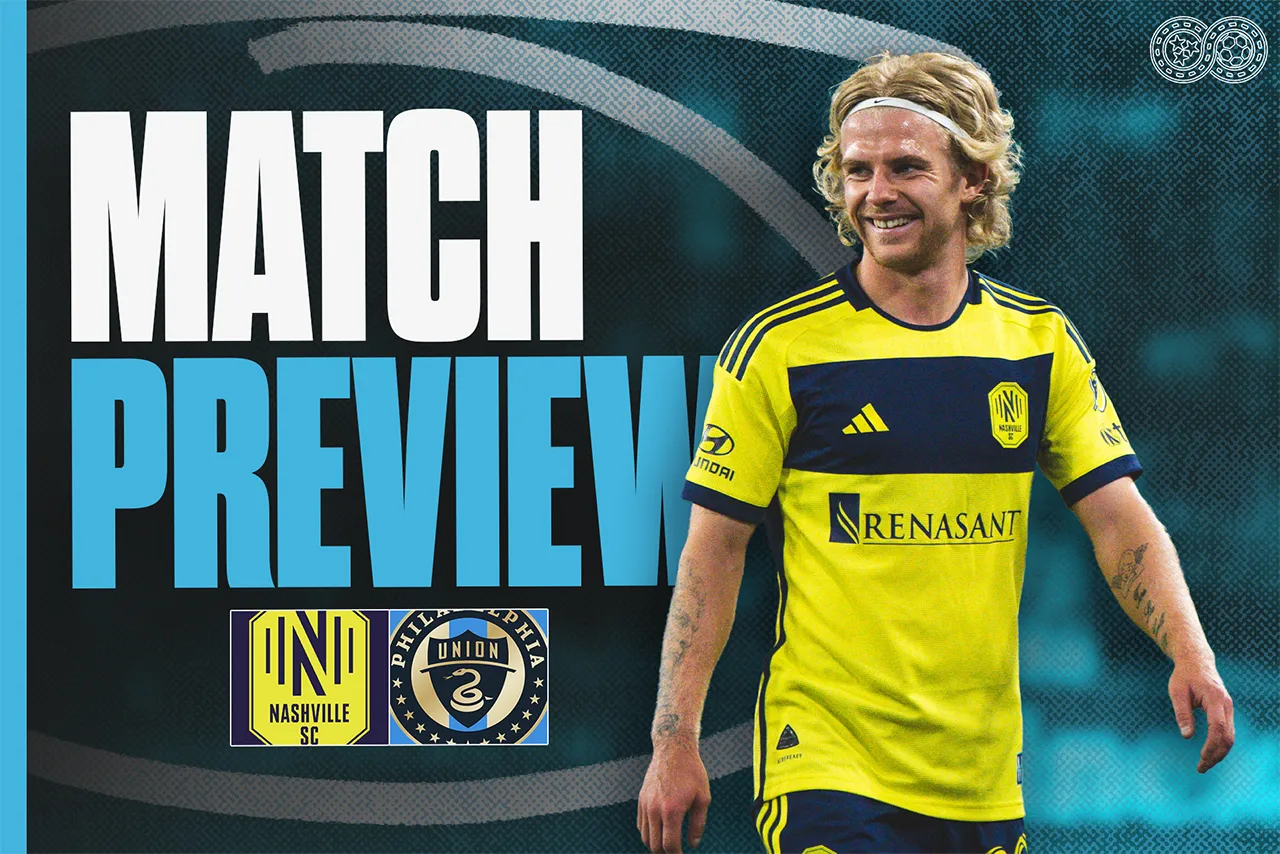 Preview: Nashville SC vs Philadelphia Union